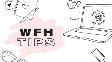 Make WFH Easier With These 6 Tips: