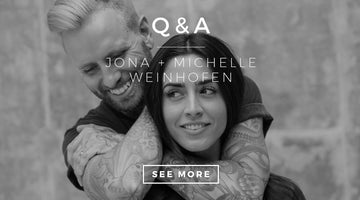 Q & A WITH JONA+MICHELLE WEINHOFEN